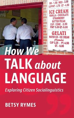 How We Talk about Language - Rymes, Betsy