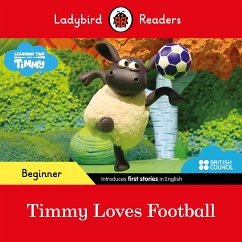 Ladybird Readers Beginner Level - Timmy Time - Timmy Loves Football (ELT Graded Reader) - Ladybird