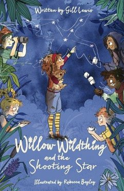 Willow Wildthing and the Shooting Star - Lewis, Gill