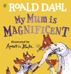 My Mum is Magnificent - Dahl, Roald