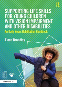 Supporting Life Skills for Young Children with Vision Impairment and Other Disabilities - Broadley, Fiona