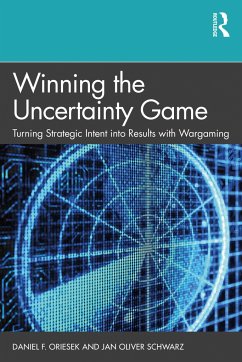 Winning the Uncertainty Game - Oriesek, Daniel F.; Schwarz, Jan Oliver