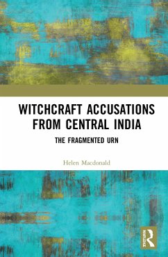 Witchcraft Accusations from Central India - Macdonald, Helen