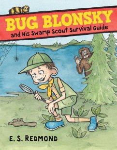 Bug Blonsky and His Swamp Scout Survival Guide - Redmond, E. S.