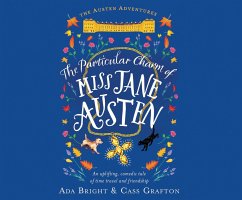 The Particular Charm of Miss Jane Austen - Bright, Ada; Grafton, Cass