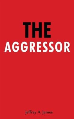 The Aggressor - James, Jeffrey a.