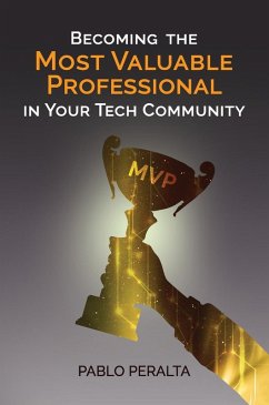 Becoming the Most Valuable Professional in Your Tech Community - Peralta, Pablo