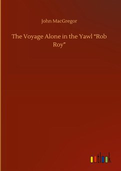 The Voyage Alone in the Yawl ¿Rob Roy¿