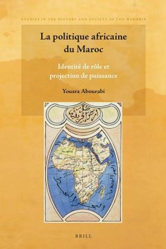 La Politique Africaine Du Maroc - Abourabi, Yousra