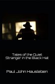 Tales of the Quiet Stranger in the Black Hat (The Quiet Stranger in the Black Hat Series) (eBook, ePUB)
