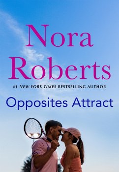 Opposites Attract (eBook, ePUB) - Roberts, Nora