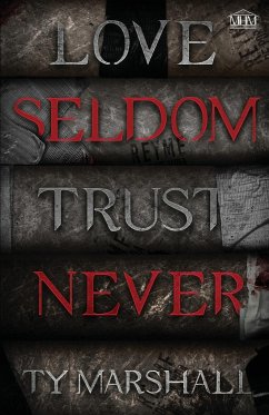 Love Seldom. Trust Never - Marshall, Ty