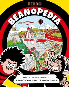 Beanopedia: The Ultimate Guide to Beanotown and Its Inhabitants - Beano Studios