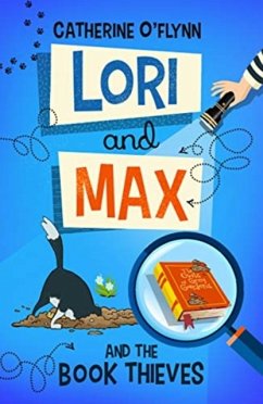 Lori and Max and the Book Thieves - O'Flynn, Catherine