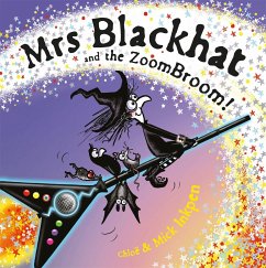 Mrs Blackhat and the ZoomBroom - Inkpen, Mick; Inkpen, Chloe