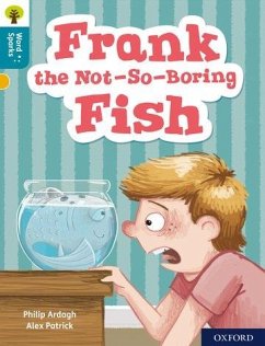 Oxford Reading Tree Word Sparks: Level 9: Frank the Not-So-Boring Fish - Ardagh, Philip