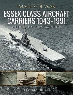 Essex Class Aircraft Carriers, 1943-1991 - Marriott, Leo