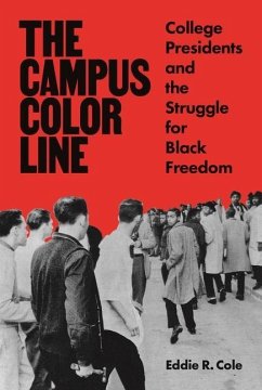 The Campus Color Line - Cole, Eddie R.