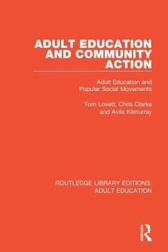 Adult Education and Community Action - Lovett, Tom; Clarke, Chris; Kilmurray, Avila