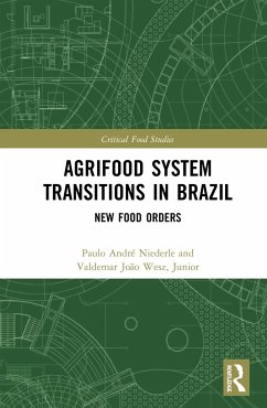 Agrifood System Transitions in Brazil - Niederle, Paulo André; Wesz Junior, Valdemar João