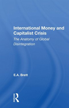 International Money And Capitalist Crisis - Brett, E a