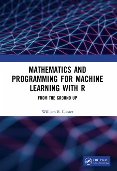 Mathematics and Programming for Machine Learning with R - Claster, William B