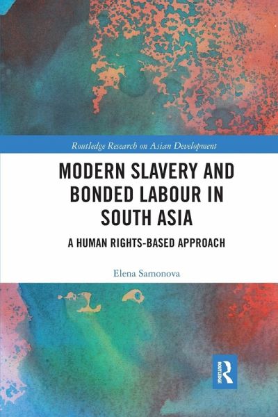 Modern Slavery and Bonded Labour in South Asia Modern Slavery and Bonded Labour in South Asia