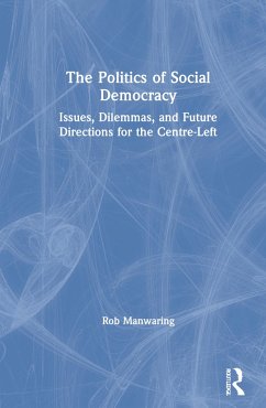 The Politics of Social Democracy - Manwaring, Rob