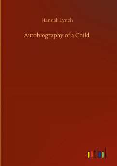 Autobiography of a Child - Lynch, Hannah