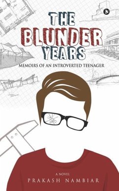 Cover The Blunder Years: Memoirs of an Introverted Teenager
