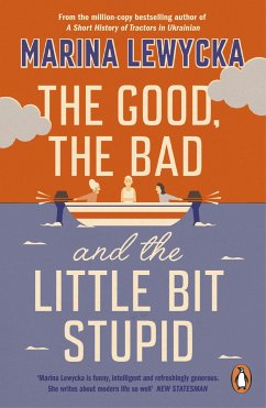 The Good, the Bad and the Little Bit Stupid - Lewycka, Marina