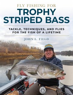 Fly Fishing for Trophy Striped Bass - Field, John L.