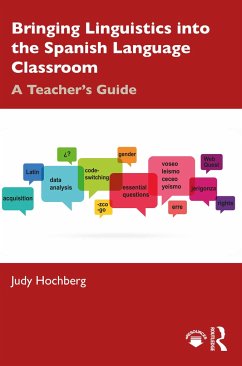 Bringing Linguistics into the Spanish Language Classroom - Hochberg, Judy