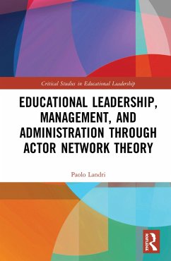 Educational Leadership, Management, and Administration through Actor-Network Theory - Landri, Paolo