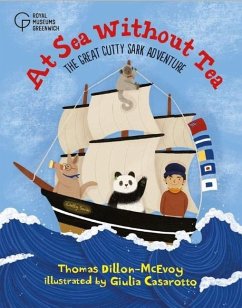 At Sea Without Tea: The Great Cutty Sark Adventure - Dillon-McEvoy, Thomas; National Maritime Museum