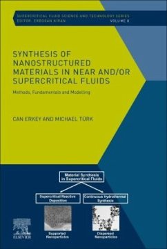 Synthesis of Nanostructured Materials in Near and/or Supercritical Fluids - Erkey, Can;Turk, Michael