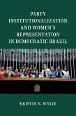 Party Institutionalization and Women's Representation in Democratic Brazil