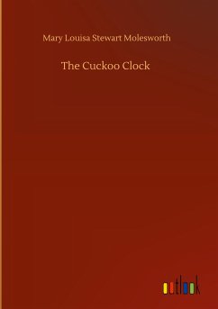 The Cuckoo Clock - Molesworth, Mary Louisa Stewart