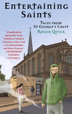 Entertaining Saints: Tales from St George's Crypt - Quick, Roger