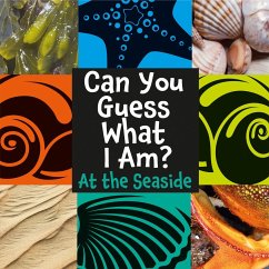Can You Guess What I Am?: At the Seaside - Percy, J.P.