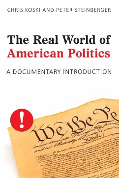 The Real World of American Politics - Koski, Chris; Steinberger, Peter