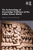 The Archaeology of Knowledge Traditions of the Indian Ocean World