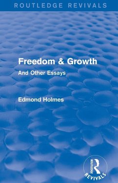 Freedom & Growth (Routledge Revivals) - Holmes, Edmond