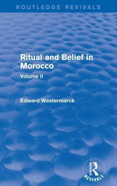 Ritual and Belief in Morocco - Westermarck, Edward