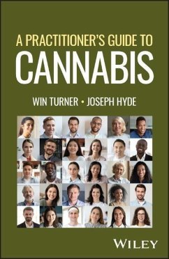 A Practitioner's Guide to Cannabis - Turner, Win; Hyde, Joseph