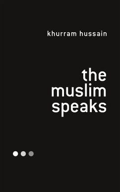 The Muslim Speaks - Hussain, Khurram