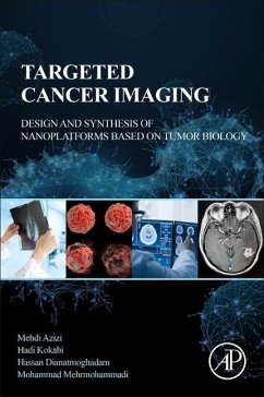 Targeted Cancer Imaging - Azizi, Mehdi;Kokabi, Hadi;Dianat-Moghadam, Hassan