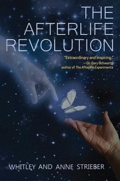 The Afterlife Revolution - Strieber, Whitley (Whitley Strieber); Strieber, Anne (Anne Strieber)