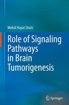 Role of Signaling Pathways in Brain Tumorigenesis - Shahi, Mehdi Hayat