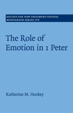 The Role of Emotion in 1 Peter - Hockey, Katherine M. (University of Aberdeen)
